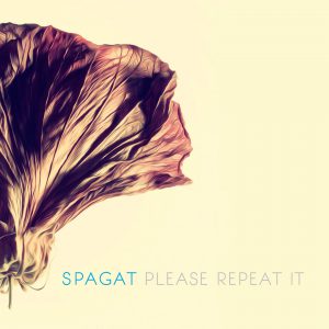 Spagat / Please Repeat It